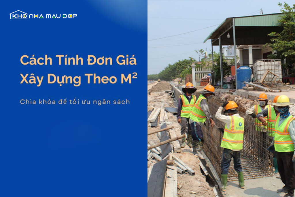 Cách tính đơn giá xây dựng theo m2 đơn giản chính xác